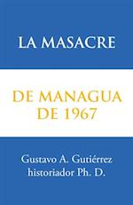 La Masacre De Managua De 1967