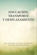 Educacion, Transporte y Desplazamiento