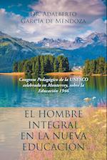 El hombre integral en la nueva educación