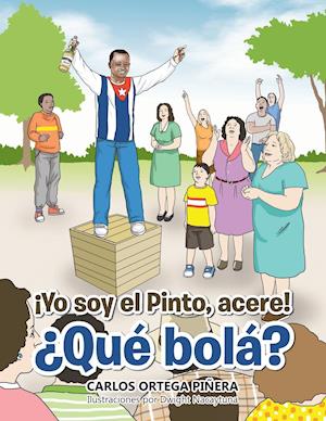 ¡yo Soy El Pinto, Acere! ¿qué Bolá?