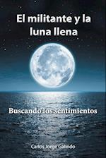 El Militante y La Luna Llena