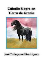 Caballo Negro En Tierra de Gracia