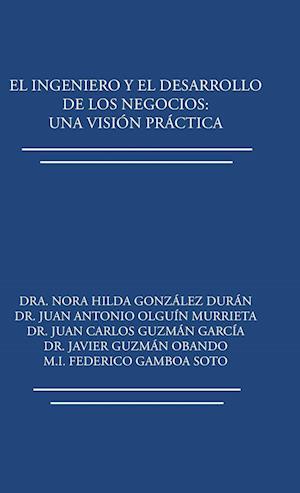 El ingeniero y el desarrollo de los negocios