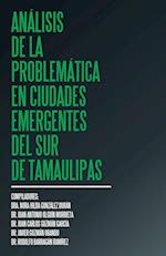 Analisis de la Problematica En Ciudades Emergentes del Sur de Tamaulipas