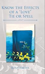 Know the Effects of a Love Tie or Spell