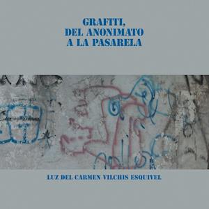 Grafiti, del Anonimato a la Pasarela