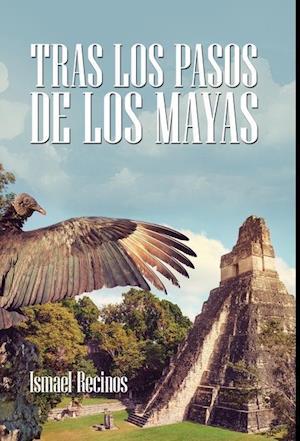 Tras Los Pasos De Los Mayas