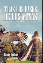 Tras Los Pasos De Los Mayas