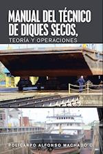 Manual Del Técnico De Diques Secos, Teoría Y Operaciones