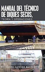 Manual Del Técnico De Diques Secos, Teoría Y Operaciones