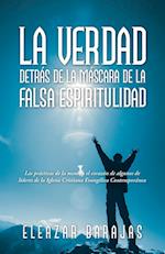 La Verdad Detrás De La Máscara De La Falsa Espiritulidad