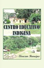 Centro Educativo Indígena