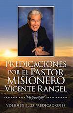 Predicaciones Por El Pastor Misionero Vicente Rangel