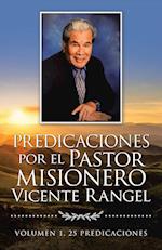 Predicaciones Por El Pastor Misionero Vicente Rangel