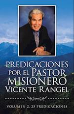 Predicaciones Por El Pastor Misionero Vicente Rangel