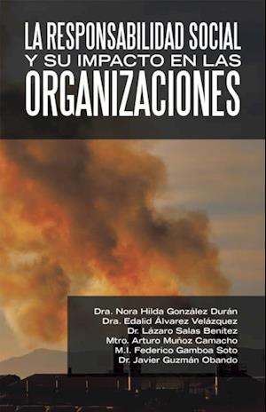 La Responsabilidad Social Y Su Impacto En Las Organizaciones