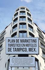 Plan De Marketing Turístico En Hoteles De Tampico, Mex.