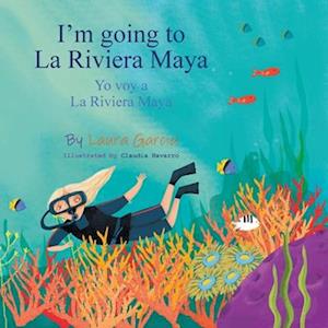 I'm Going to La Rivera Maya Yo Voy a La Rivera Maya