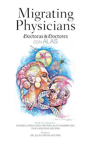 Migrating Physicians Doctoras & Doctores Con Alas