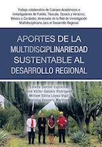 Aportes De La Multidisciplinariedad Sustentable Al Desarrollo Regional