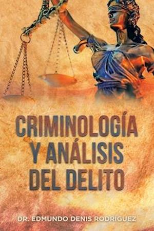 Criminología Y Análisis Del Delito