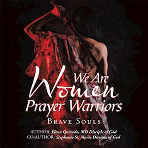 We Are Women Prayer Warriors