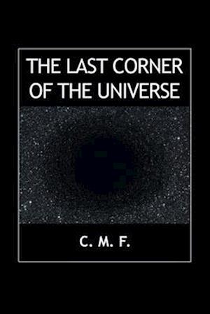 The Last Corner of the Universe