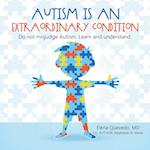 Autism is an Extraordinary Condition