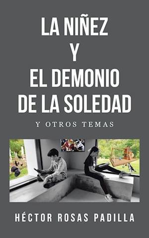 La Niñez Y El Demonio de la Soledad