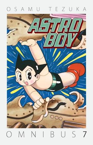 Tezuka, O: Astro Boy Omnibus Volume 7