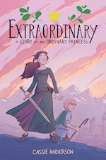 Extraordinary: A Story Of An Ordinary Princess