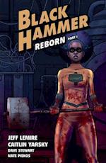 Black Hammer Volume 5: Reborn Part One