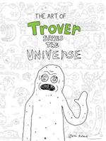 The Art of Trover Saves the Universe