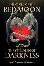 Cycle Of The Red Moon Volume 2, The: The Children Of Darkness