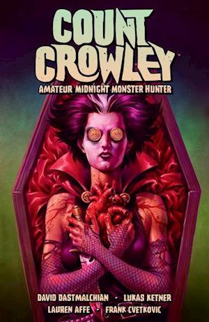 Count Crowley Volume 2: Amateur Midnight Monster Hunter