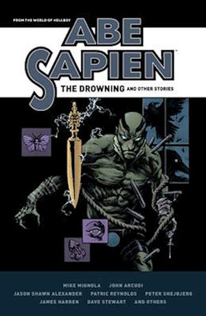 Abe Sapien: The Drowning And Other Stories
