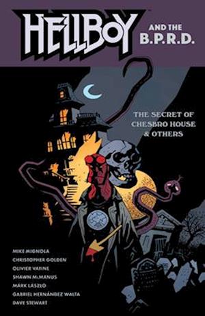 Hellboy And The B.p.r.d: The Secret Of Chesbro House & Others