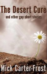 Desert Cure and other gay short stories