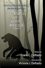 Cryptozoology, Relic, (Re) Introduced, Creatures of North America - Volume 1