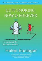 Quit Smoking Now and Forever! Conquering The Nicotine Demon 