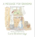 A Message for Grandma
