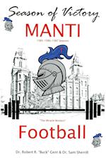 Season of Victory, MANTI Football 