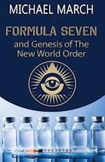 FORMULA SEVEN: and Genesis of The New World Order 