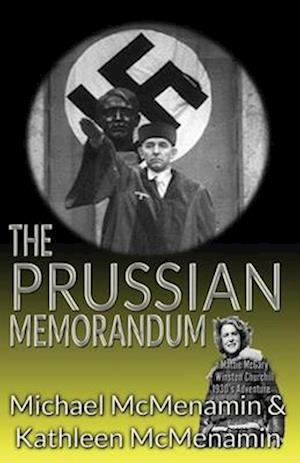 The Prussian Memorandum, A Mattie McGary + Winston Churchill 1930s Adventure