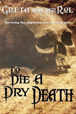 To Die a Dry Death