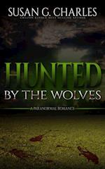 Hunted By The Wolves: A Paranormal Romance