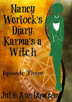 Nancy Werlock's Diary: Karma's a Witch