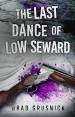 The Last Dance of Low Seward
