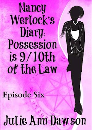 Nancy Werlock's Diary: Possession is 9/10th of the Law