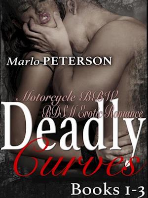 Deadly Curves #1-3: A Motorcycle BBW BDSM Erotic Romance